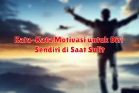 Kata-Kata Motivasi untuk Diri Sendiri di Saat Sulit