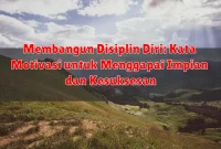 Membangun Disiplin Diri: Kata Motivasi untuk Menggapai Impian dan Kesuksesan